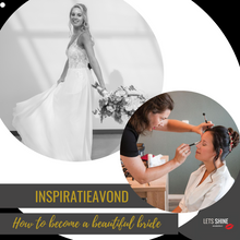 Load image into Gallery viewer, HOW TO BECOME A BEAUTIFUL BRIDE - Inspiratie avond