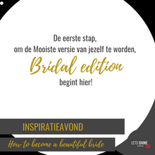 Load image into Gallery viewer, HOW TO BECOME A BEAUTIFUL BRIDE - Inspiratie avond
